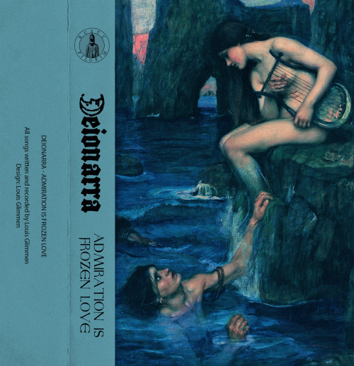 Deionarra : Admiration Is Frozen Love